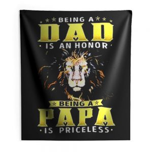 Lion Being A Dad Is An Honor Being A Papa Indoor Wall Tapestry