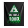 May Contain Alcohol Indoor Wall Tapestry