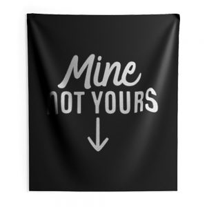 Mine Not Yours Abortion Womens Reproductive Rights Indoor Wall Tapestry
