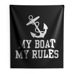 My Boat My Rules Indoor Wall Tapestry
