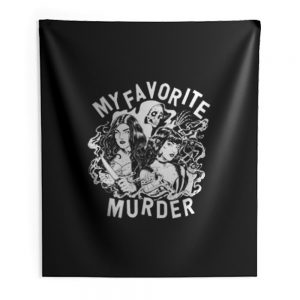 My Favorite Murder Indoor Wall Tapestry