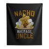 Nacho Average Uncle Indoor Wall Tapestry