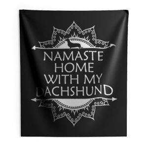 Namaste Home With My Dachshund Indoor Wall Tapestry