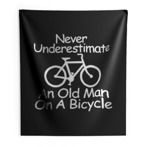 Never Underestimate An Old Man On A Bicycle Indoor Wall Tapestry
