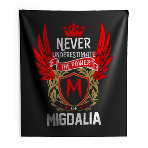 Never Underestimate The Power Migdalia Indoor Wall Tapestry