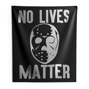 No Lives Matter Jason Hockey Mask Indoor Wall Tapestry