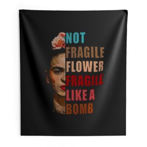 Not Fragile Like A Flower Indoor Wall Tapestry