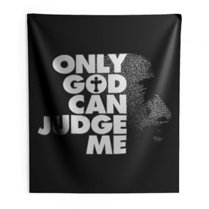 Only God Can Judge Me 2Pac Hip Hop Indoor Wall Tapestry