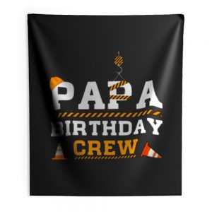 Papa Birthday Crew Construction Birthday Party Indoor Wall Tapestry
