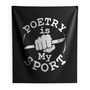 Poetry Is My Sport Poet Poetry Writer Indoor Wall Tapestry