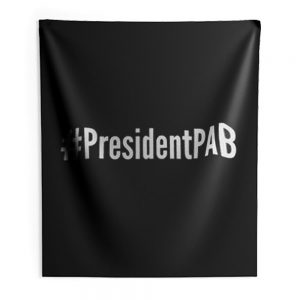 PresidentPAB President Pussy Ass Bitch Indoor Wall Tapestry