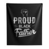 Proud Black Father Indoor Wall Tapestry