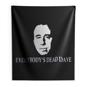 Red Dwarf Everybodys Dead Dave Indoor Wall Tapestry