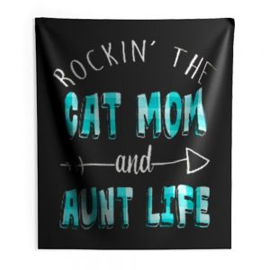 Rockin The Cat Mom and Aunt Life Indoor Wall Tapestry