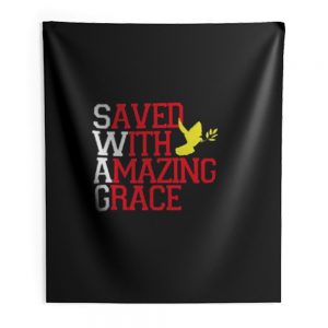 Saved With Amazing Grace Indoor Wall Tapestry