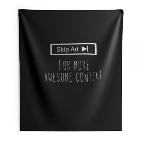 Skip Ad Awesome Conten Indoor Wall Tapestry
