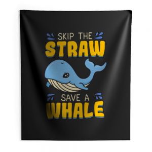 Skip The Straw Save A Whale Indoor Wall Tapestry