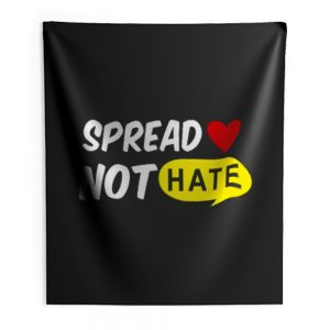 Spread Love Not Hate Be Kind Peace Indoor Wall Tapestry