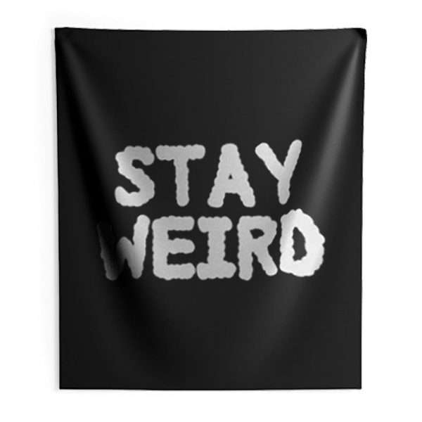 Stay Weird Aesthetic Indoor Wall Tapestry