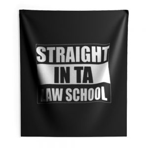 Straight In Ta Law School Indoor Wall Tapestry