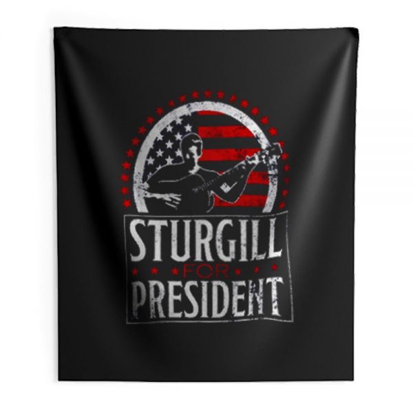Sturgill For President Indoor Wall Tapestry