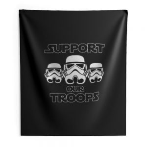 Support Our Troops Stormtrooper Star Wars Darth Vader Jedi Movie Indoor Wall Tapestry