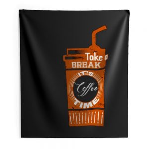 Take a Coffee Break Indoor Wall Tapestry