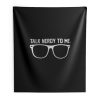 Talk Nerdy To Me Indoor Wall Tapestry