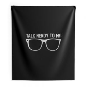 Talk Nerdy To Me Indoor Wall Tapestry