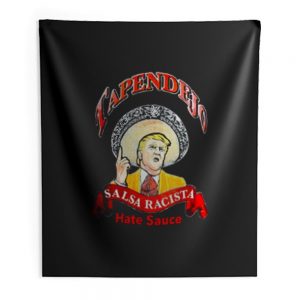 Tapendejo Salsa Racista Indoor Wall Tapestry