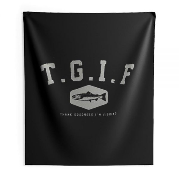 Tgif Fishing Indoor Wall Tapestry