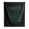 Thankful Grateful Blessed Indoor Wall Tapestry