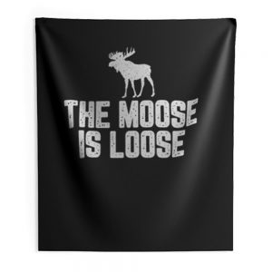The Moose Is Loose Indoor Wall Tapestry