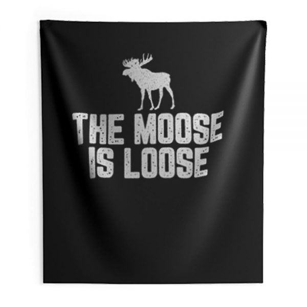 The Moose Is Loose Indoor Wall Tapestry