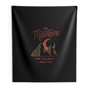 The Mountains Are Calling I Must Go Indoor Wall Tapestry