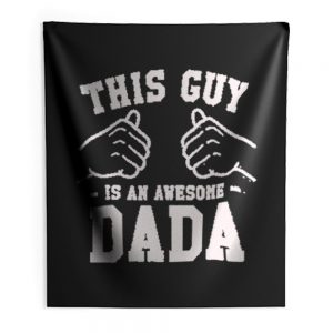 This Guy Is An Awesome Dada Indoor Wall Tapestry