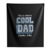 This Is What A Cool Dad Indoor Wall Tapestry