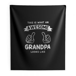 This Is What An Awesome Grandpa Looks Like Indoor Wall Tapestry