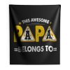This Papa Belongs Funny Father Quotes Indoor Wall Tapestry