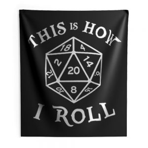 This is How I Roll Dungeons and Dragons Indoor Wall Tapestry