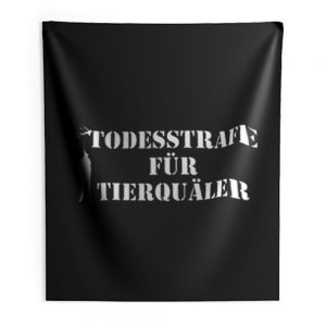 Todesstrafe Fur Tierqualer Indoor Wall Tapestry