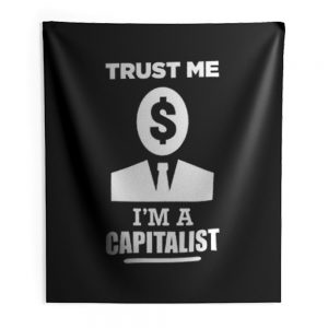 Trust me im a Capitalist Indoor Wall Tapestry