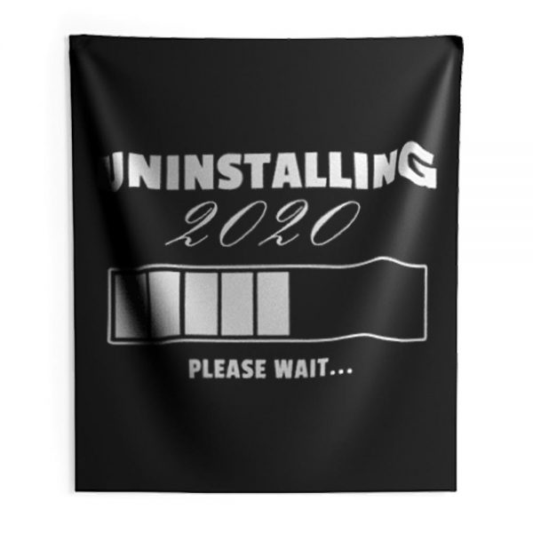 Uninstalling 2020 Indoor Wall Tapestry