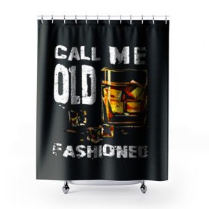 Vintage Call Me Old Fashioned Whiskey Shower Curtains