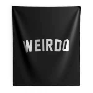 Weirdo Slogan Indoor Wall Tapestry