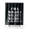 Welder Fix Stupid Proud Welder Shower Curtains