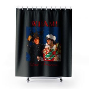 Wham Last Christmas Shower Curtains