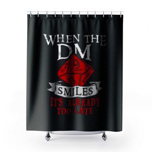 When The Dungeon Master Smiles Shower Curtains