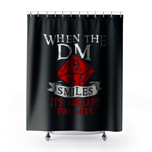When The Dungeon Master Smiles Shower Curtains