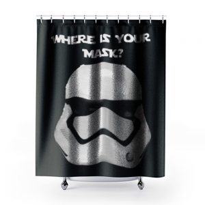 Where Is Your Mask Trooper Shower Curtains